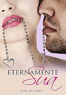 Livro Eternamente Sua: Um Amor Que o Destino Escreveu