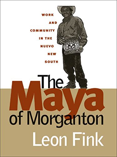 The Maya of Morganton: Work and Community in the