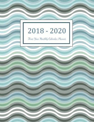 [B.o.o.k] 2018 - 2020 Three Year Monthly Calendar Planner: Monthly Schedule Organizer - Agenda Planner For The W.O.R.D