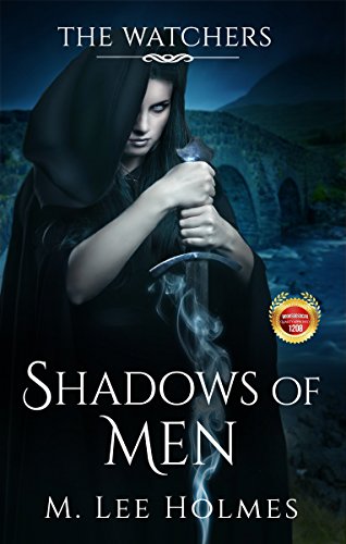 Shadows of Men (The Watchers Book 1) by [Holmes, M. Lee]