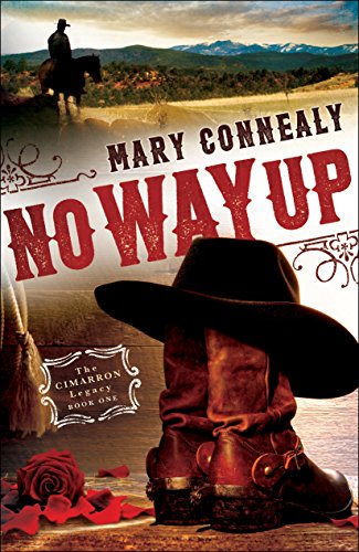 No Way Up (The Cimarron Legacy Book #1) by [Connealy, Mary]