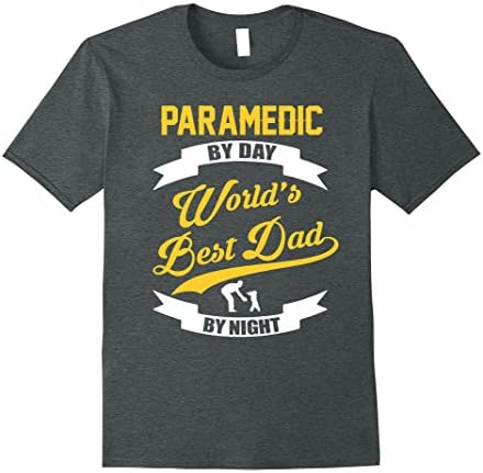 Mens Paramedic By Day Worlds Best Dad By Night T-shirt 2XL Dark Heather