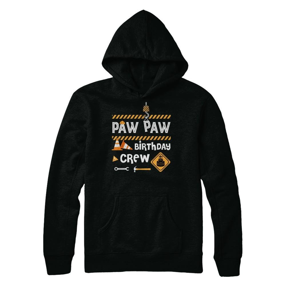  Paw Paw Birthday Crew Construction Birthday Party Gif T Shirt