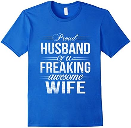 Men's I am A Proud Husband Of A Freaking Awesome Wife Medium Royal Blue