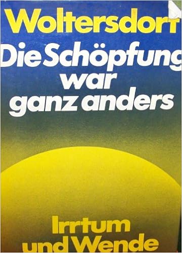 Die Schopfung War Ganz Anders Irrtum Und Wende German Edition