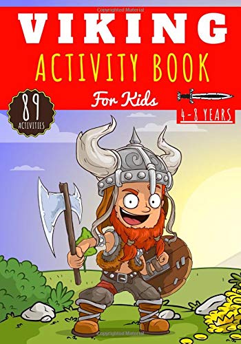 Viking Activity Book For Kids Age 4 8 Years Activities Games And Puzzles To Learn On Vikings And Norse Mythology Coloring For Kids Maze Word Search For Kids More