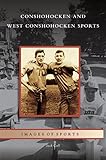 Conshohocken and West Conshohocken Sports by Jack Coll