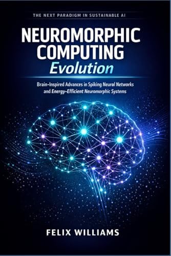 Neuromorphic Engineering: The Scientist's, Algorithms Designer's