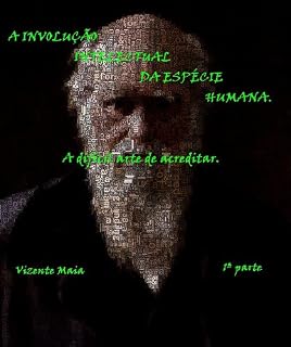 Livro A involução intelectual da espécie humana. (A difícil arte de acreditar. Livro 1)