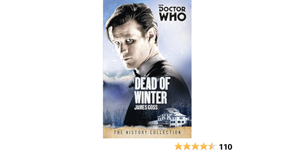 Amazon Com Doctor Who Dead Of Winter The History Collection Ebook Goss James Kindle Store