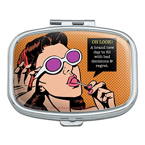 Oh Look a Brand New Day to Fill with Bad Decisions and Regrets Funny Humor Rectangle Pill Case Trinket Gift Box
