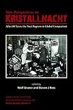 Steven Ross and Wolf Gruner, "New Perspectives on Kristallnacht" (Purdue UP, 2019)