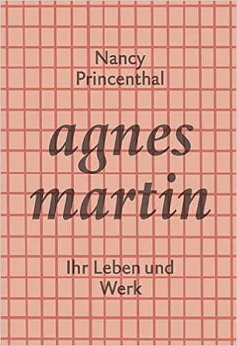 Agnes Martin Ihr Leben Und Werk Kapitalebibliothek Amazon De Princenthal Nancy Franz Angelika Bucher