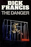 Front cover for the book The Danger by Dick Francis