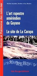 L' art rupestre amérindien de Guyane
