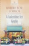A Valentine for Kayla (Heartsong Presents)