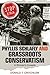 Phyllis Schlafly and Grassroots Conservatism: A Woman's Crusade (Politics and Society in Modern America)