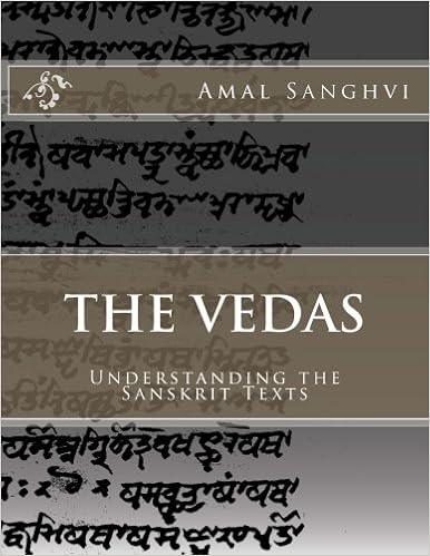 The Vedas: Understanding the Sanskrit Texts The Vedas: Understanding the Sanskrit Texts