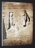 Felix Teynard: Calotypes of Egypt : A Catalogue Raisonne by