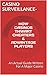 Casino Surveillance - How Casinos Thwart Cheaters and Advantage Players: An Actual Guide Written For A Major Casino by Christopher Brady