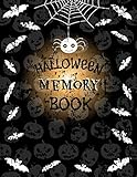 Halloween Memory Book: Halloween Journal to Keep Stories and Photos From Each Year in One Place with Empty Space for Pictures and Lined Pages for Writing by 