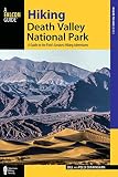 Hiking Death Valley National Park: A Guide to the Park's Greatest Hiking Adventures (Regional Hiking by