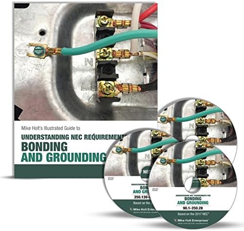 Mike Holt's Illustrated Guide to Understanding NEC Requirements for Bonding and Grounding Textbook and DVDs, 2017 NEC