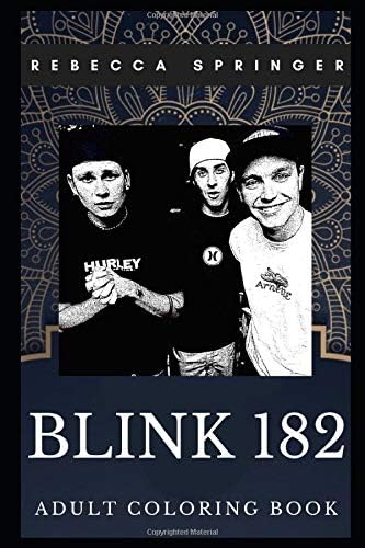 Blink 182 Adult Coloring Book: Famous Pop Punk Stars and Iconic Musicians Inspired Coloring Book for Adults (Blink 182 Books)