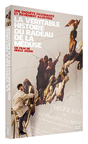 La Véritable Histoire Du Radeau De La Méduse