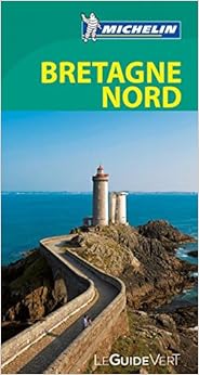 Guide Vert Bretagne Nord [ Green Guide in FRENCH - Northern Brittany ] (French Edition)