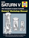 NASA Saturn V 1967-1973 (Apollo 4 to Apollo 17 & Skylab) (Owners' Workshop Manual)