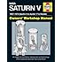 NASA Saturn V 1967-1973 (Apollo 4 to Apollo 17 & Skylab) (Owners' Workshop Manual)