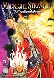 Midnight Stranger, Vol. 2: The Trouble with Strangers Midnight Stranger, Vol. 2: The Trouble with Strangers
