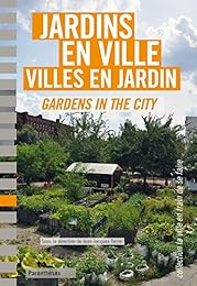 Jardins en ville, villes en jardin