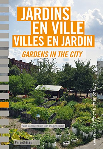 Jardins en ville, villes en jardin