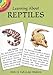 Learning About Reptiles (Dover Little Activity Books)