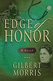 Edge of Honor by Gilbert Morris