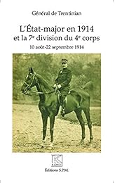 L' État-major en 1914 et la 7e divison du 4e corps