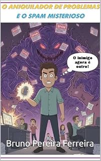 Livro O Aniquilador de Problemas E o Spam Misterioso