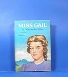 Front cover for the book Miss Gail by Helen Markley Miller