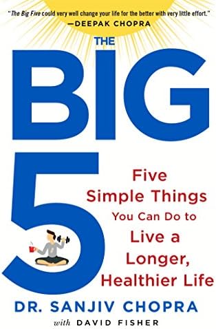 The Big Five: Five Simple Things You Can Do to Live a Longer, Healthier Life