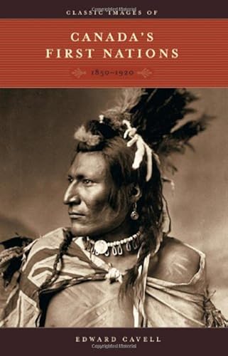 Download Classic Images of Canada's First Nations: 1850-1920 PDF