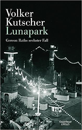 Lunapark Gereon Raths Sechster Fall Kutscher Volker 9783462049237 Amazon Com Books