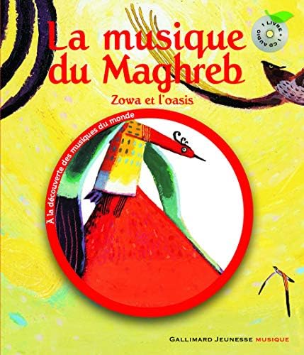 La musique du Maghreb: Zowa et l'oasis
