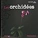 Les Orchidées (French Edition) by