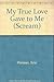 My True Love Gave to Me (Scream) - Book by Eric Weiner