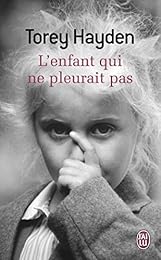 L'enfant qui ne pleurait pas : Le témoignage d'une enfant battue
