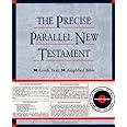 The Precise Parallel New Testament: Greek Text · King James Version · Rheims Bible · New International Version · New Revised 