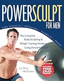 PowerSculpt For Men: The Complete Body Sculpting and Weight Training Workout Using the Exercise Ball by 