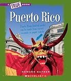 Puerto Rico (A True Book: Countries) by Howard Gutner